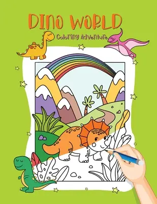 Mundo Dino: Aventura para colorear con amigos dinosaurios - Dino World: Coloring Adventure with Dinosaur Friends