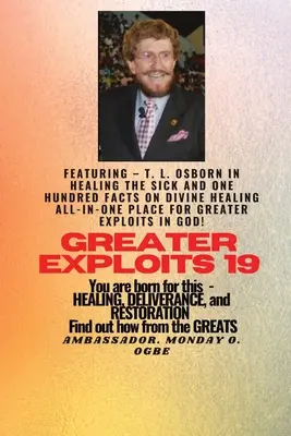 Greater Exploits - 19 Featuring - T. L. Osborn In Healing the Sick and One Hundred facts..: Sobre la Curación divina TODO EN UN SOLO LUGAR para Mayores Explotaciones En - Greater Exploits - 19 Featuring - T. L. Osborn In Healing the Sick and One Hundred facts..: On divine Healing ALL-IN-ONE PLACE for Greater Exploits In