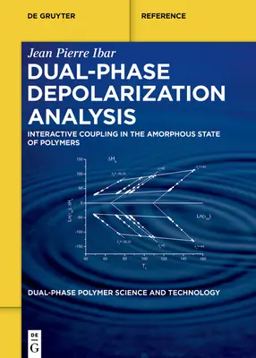 Análisis de despolarización de doble fase: Acoplamiento Interactivo en el Estado Amorfo de Polímeros - Dual-Phase Depolarization Analysis: Interactive Coupling in the Amorphous State of Polymers