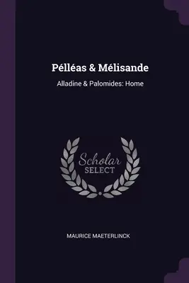 Pllas & Mlisande: Alladine & Palomides: Casa - Pllas & Mlisande: Alladine & Palomides: Home