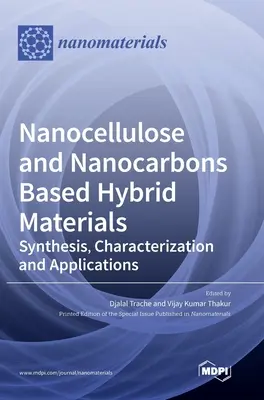 Nanocellulose and Nanocarbons Based Hybrid Materials: Síntesis, caracterización y aplicaciones - Nanocellulose and Nanocarbons Based Hybrid Materials: Synthesis, Characterization and Applications