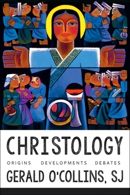 Cristología: Orígenes, evolución, debates - Christology: Origins, Developments, Debates