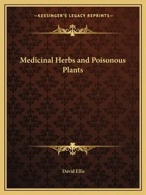 Hierbas medicinales y plantas venenosas - Medicinal Herbs and Poisonous Plants