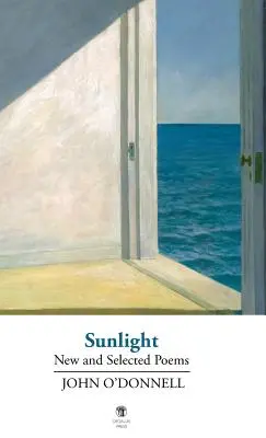 La luz del sol: New and Selected Poems - Sunlight: New and Selected Poems