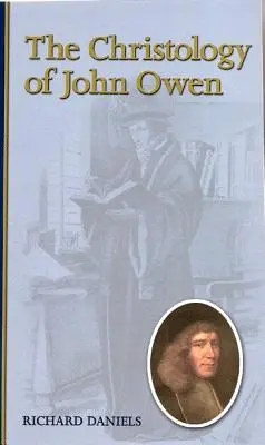 La cristología de John Owen - The Christology of John Owen