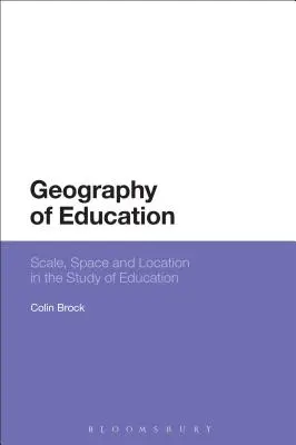 Geografía de la educación: Escala, espacio y ubicación en el estudio de la educación - Geography of Education: Scale, Space and Location in the Study of Education