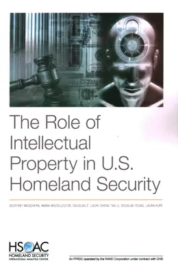 El papel de la propiedad intelectual en la seguridad nacional de Estados Unidos - The Role of Intellectual Property in U.S. Homeland Security