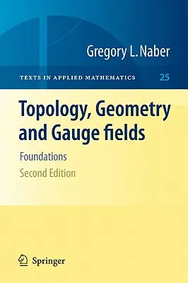 Topología, Geometría y Campos Gauge: Fundamentos - Topology, Geometry and Gauge Fields: Foundations