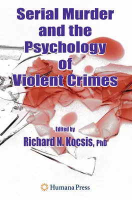 Asesinato en serie y psicología de los delitos violentos - Serial Murder and the Psychology of Violent Crimes