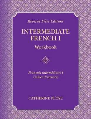 Cuaderno de trabajo de Francés Intermedio I - Intermediate French I Workbook