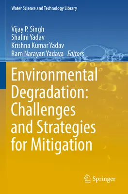 Degradación medioambiental: Retos y estrategias para su mitigación - Environmental Degradation: Challenges and Strategies for Mitigation