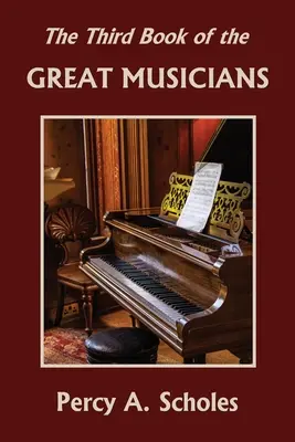 El tercer libro de los grandes músicos (Yesterday's Classics) - The Third Book of the Great Musicians (Yesterday's Classics)