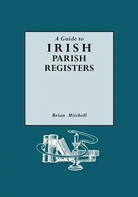 Guía de los registros parroquiales irlandeses - Guide to Irish Parish Registers