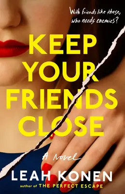 Mantén a tus amigos cerca - Keep Your Friends Close
