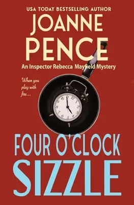 Four O'Clock Sizzle: Un misterio de la inspectora Rebecca Mayfield - Four O'Clock Sizzle: An Inspector Rebecca Mayfield Mystery