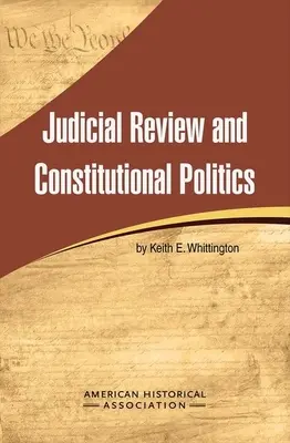 Revisión judicial y política constitucional - Judicial Review and Constitutional Politics