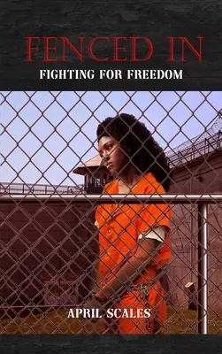 Cercado: Luchando por la libertad - Fenced In: Fighting For Freedom