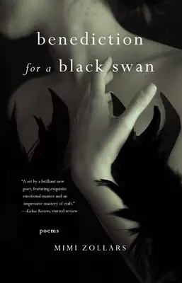 Bendición para un cisne negro: Poemas - Benediction for a Black Swan: Poems