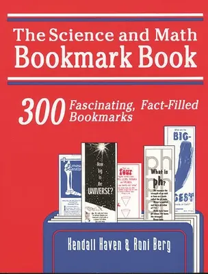 Libro de ciencias y matemáticas: 300 marcapáginas fascinantes y llenos de datos - Science and Math Bookmark Book: 300 Fascinating, Fact-Filled Bookmarks