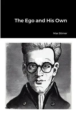 El ego y los suyos - The Ego and His Own