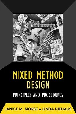 Diseño de métodos mixtos: Principios y procedimientos - Mixed Method Design: Principles and Procedures