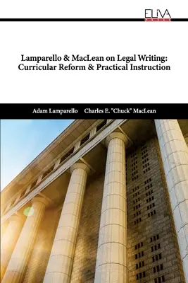 Lamparello & MacLean on Legal Writing: Reforma curricular e instrucción práctica - Lamparello & MacLean on Legal Writing: Curricular Reform & Practical Instruction