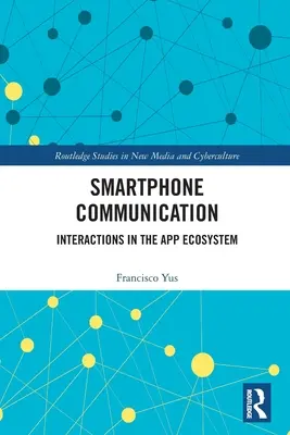 Comunicación por smartphone: Interacciones en el ecosistema de las apps - Smartphone Communication: Interactions in the App Ecosystem