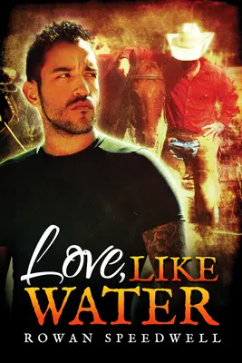 El amor, como el agua - Love, Like Water