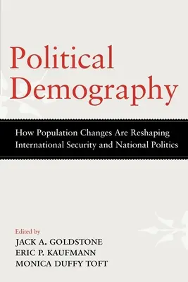 Demografía política: Cómo los cambios demográficos están reconfigurando la seguridad internacional y la política nacional - Political Demography: How Population Changes Are Reshaping International Security and National Politics