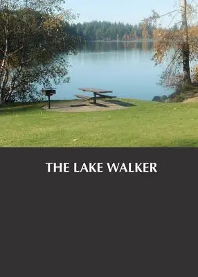 El caminante del lago - The Lake Walker