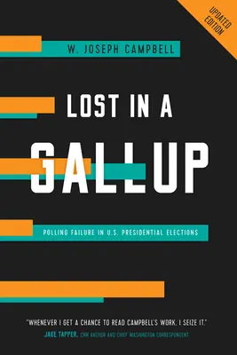 Perdido en un Gallup: El fracaso de las encuestas en las elecciones presidenciales estadounidenses - Lost in a Gallup: Polling Failure in U.S. Presidential Elections