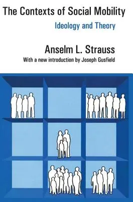 Los contextos de la movilidad social: Ideología y teoría - The Contexts of Social Mobility: Ideology and Theory