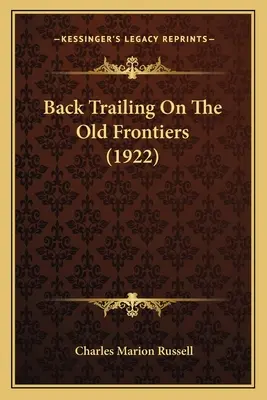 De vuelta a las viejas fronteras (1922) - Back Trailing On The Old Frontiers (1922)