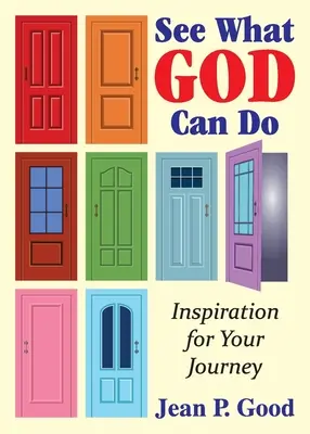 Vea lo que Dios puede hacer: Inspiración para su viaje - See What God Can Do: Inspiration for Your Journey