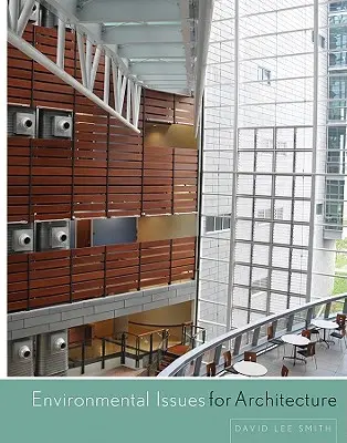 Cuestiones medioambientales para la arquitectura - Environmental Issues for Architecture