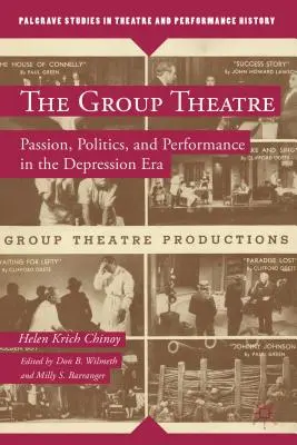 El teatro de grupo: Pasión, política e interpretación en la era de la Depresión - The Group Theatre: Passion, Politics, and Performance in the Depression Era