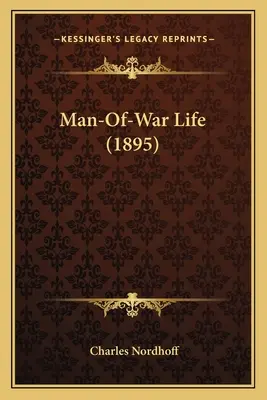 La vida del hombre de guerra (1895) - Man-Of-War Life (1895)