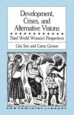 Desarrollo, crisis y visiones alternativas: Perspectivas de las mujeres del Tercer Mundo - Development, Crises and Alternative Visions: Third World Women's Perspectives