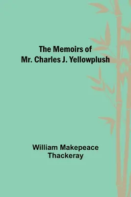 Memorias del Sr. Charles J. Yellowplush - The Memoirs of Mr. Charles J. Yellowplush