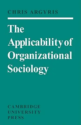 La aplicabilidad de la sociología organizativa - The Applicability of Organizational Sociology