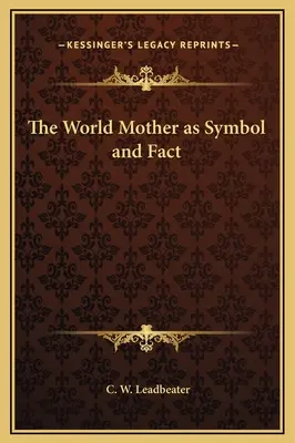 La Madre del Mundo como Símbolo y Realidad - The World Mother as Symbol and Fact