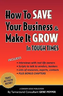 Cómo salvar su empresa y hacerla crecer en tiempos difíciles - How to Save Your Business and Make It Grow in Tough Times