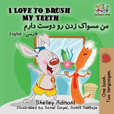 I Love to Brush My Teeth: Inglés Farsi Persa - I Love to Brush My Teeth: English Farsi Persian