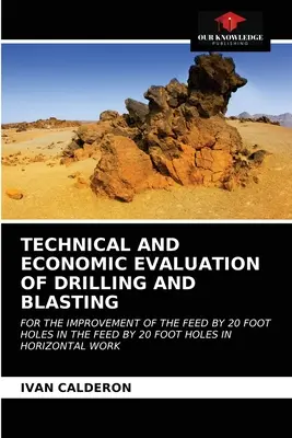 Evaluación Técnica y Económica de Perforaciones y Voladuras - Technical and Economic Evaluation of Drilling and Blasting