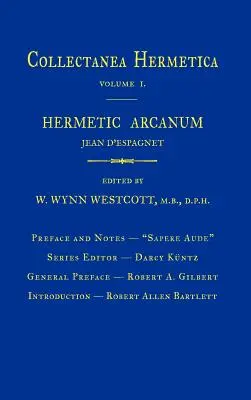 Arcano Hermético: Collectanea Hermetica Volumen 1 - Hermetic Arcanum: Collectanea Hermetica Volume 1