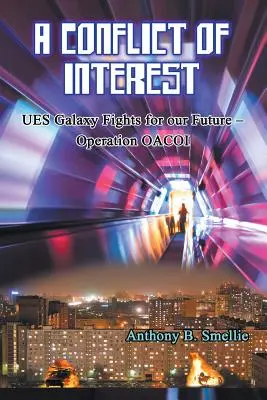 Un conflicto de intereses: La Galaxia UES lucha por nuestro futuro - Operación OACOI - A Conflict of Interest: UES Galaxy Fights for our Future - Operation OACOI