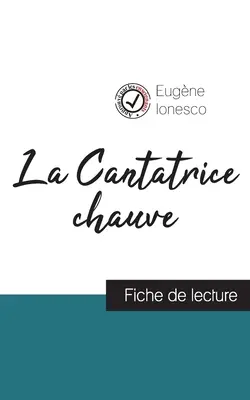 La Cantatrice chauve de Eugne Ionesco (ficha de lectura y análisis completo de la obra) - La Cantatrice chauve de Eugne Ionesco (fiche de lecture et analyse complte de l'oeuvre)