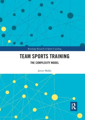 Entrenamiento en deportes de equipo: El modelo de complejidad - Team Sports Training: The Complexity Model