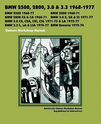 BMW 2500, 2800, 3.0, 3.3 & Bavaria 1968-1977 PROPIETARIOS MANUAL DE TALLER - BMW 2500, 2800, 3.0, 3.3 & Bavaria 1968-1977 OWNERS WORKSHOP MANUAL