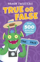 Rompecabezas: Verdadero o Falso - Más de 500 preguntas rápidas - Brain Twisters: True or False - Over 500 Quick-Fire Questions